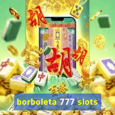 borboleta 777 slots